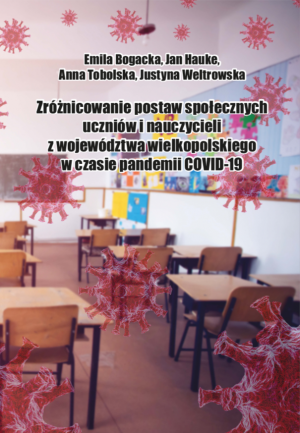 Nowa monografia: Zróżnicowanie postaw społecznych uczniów i nauczycieli z województwa wielkopolskiego w czasie pandemii COVID-19