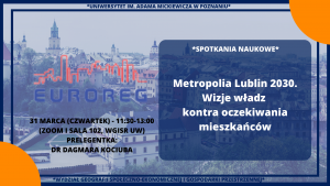 Metropolia Lublin 2030. Wizje władz kontra oczekiwania mieszkańców