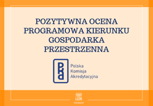 Pozytywna ocena programowa kierunku Gospodarka Przestrzenna prowadzonego na Wydziale Geografii Społeczno - Ekonomicznej i Gospodarki Przestrzennej UAM