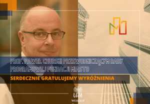 Prof. Paweł Churski przewodniczącym Rady Programowej Fundacji Miasto