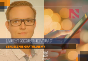 Dr inż. Maciej Główczyński uzyskał grant w konkursie MINIATURA 7 Narodowego Centrum Nauki