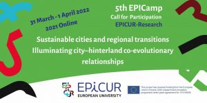 EPICamp V: Sustainable Cities and Regional Change, 31st  March – 1st April, 2022