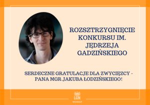 Pan mgr Jakub Łodziński zwycięzcą II Edycji Konkursu im. dra Jędrzeja Gadzińskiego
