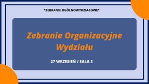 Zebranie Organizacyjne Wydziału